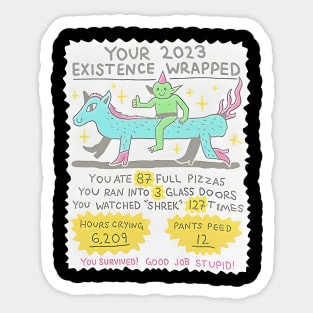 You 2023 Existence Wrapped you ate 87 full Pizzas Sticker